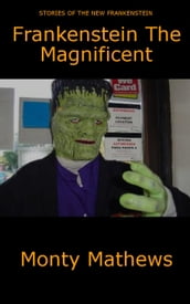 Frankenstein The Magnificent