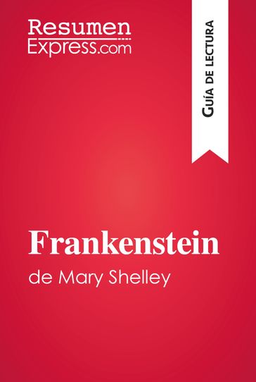 Frankenstein de Mary Shelley (Guía de lectura) - ResumenExpress