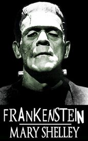 Frankenstein oder Der moderne Prometheus