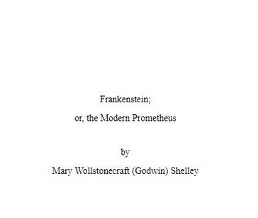 Frankenstein or the Modern Prometheus - Mary Wollstonecraft Shelley