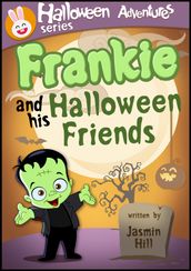 Frankie and His Halloween Friends: Picture Books For Children About Halloween