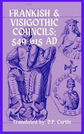 Frankish & VIisigothic Councils: 549-615 AD