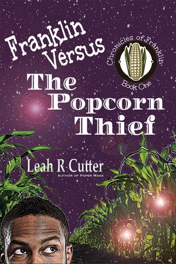 Franklin Versus The Popcorn Thief - Leah Cutter