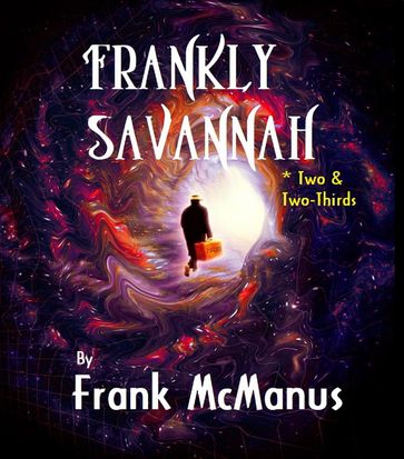 Frankly Savannah *Two & Two-Thirds - Frank McManus