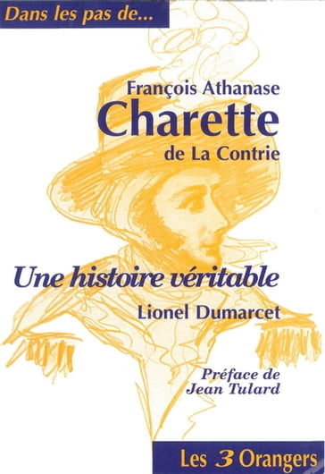 François-Athanase Charette de la Contrie - Lionel Dumarcet - Jean Tulard