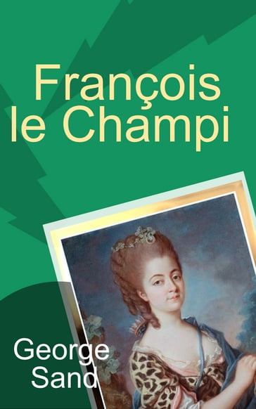 François le Champi - (25 Chapitres) - George Sand - Tony Johannot