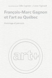 François-Marc Gagnon et l art au Québec