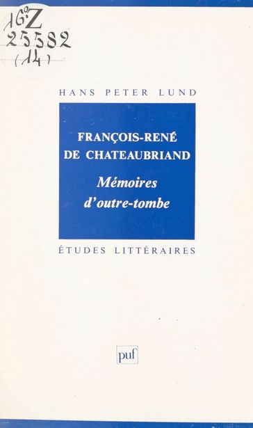 François-René de Chateaubriand, Mémoires d'outre-tombe - Daniel Couty - Hans Peter Lund - Jean-Pierre de Beaumarchais