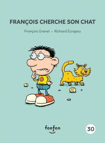 François cherche son chat - François Gravel