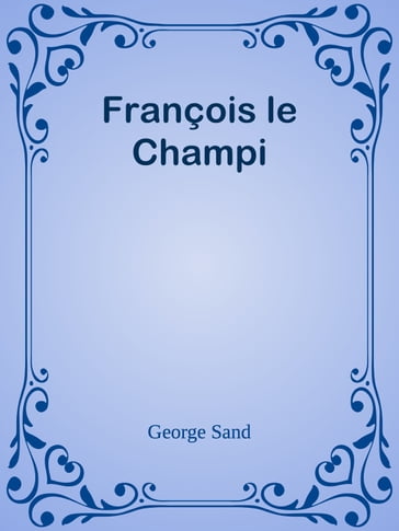 François le Champi - George Sand