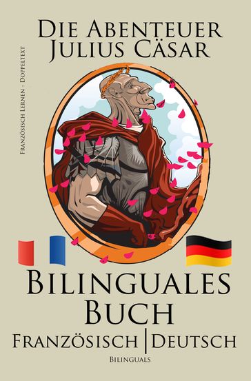 Französisch Lernen - Bilinguales Buch (Französisch - Deutsch) Die Abenteuer Julius Cäsar (Zweisprachig) - Bilinguals