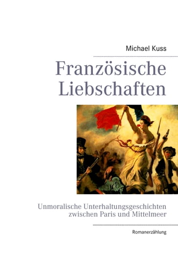 Französische Liebschaften - Michael Kuss