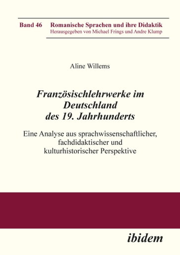 Französischlehrwerke im Deutschland des 19. Jahrhunderts - Aline Willems - Andre Klump - Michael Frings