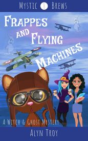 Frappes and Flying Machines