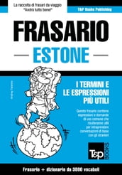 Frasario Italiano-Estone e vocabolario tematico da 3000 vocaboli