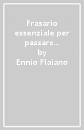 Frasario essenziale per passare inosservati in società