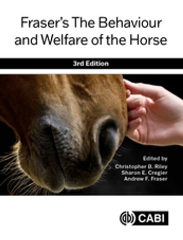 Fraser's The Behaviour and Welfare of the Horse - Erica K Gee - Rebecca Husted - Barbara Padalino - Gemma Pearson - Chris W Rogers - Natalie K. Waran