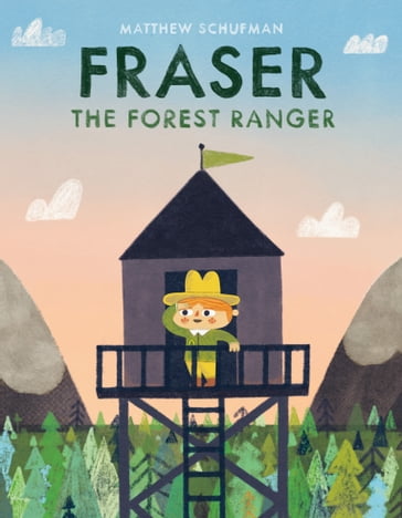 Fraser the Forest Ranger - Matthew Schufman