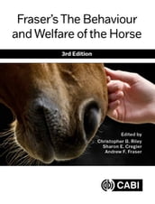 Frasers The Behaviour and Welfare of the Horse