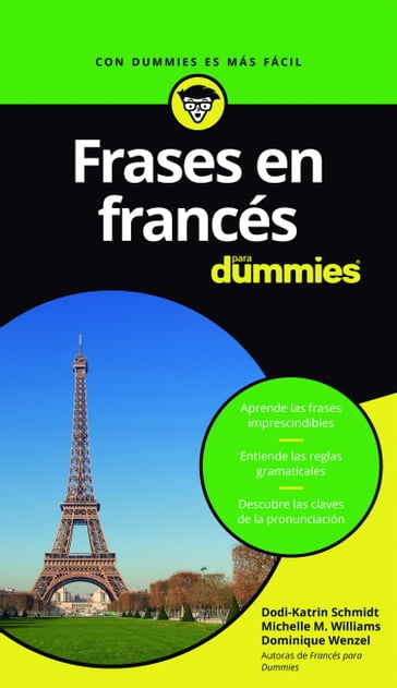 Frases en francés para Dummies - Dodi-Katrin Schmidt - Dominique Wenzel - Michelle M. Williams