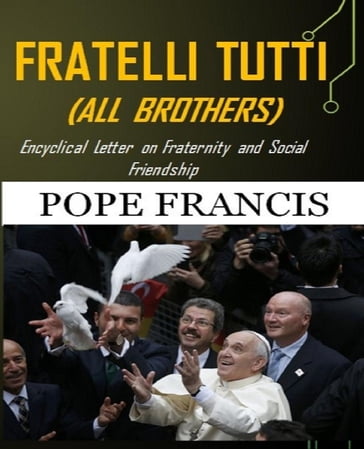 Fratelli Tutti (All Brothers) - Francis Pope