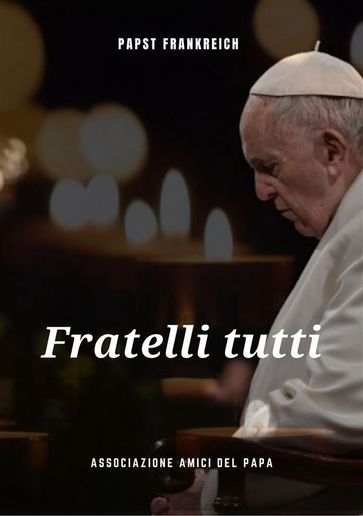 Fratelli Tutti - Papst Franziskus