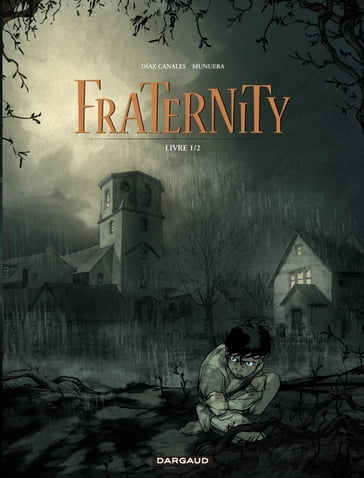 Fraternity - Tome 1 - Juan Diaz Canales