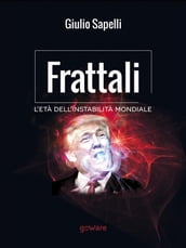 Frattali. L età dell instabilità mondiale