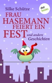 Frau Hasemann feiert ein Fest