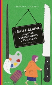 Frau Helbing und das Vermächtnis des Malers