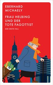 Frau Helbing und der tote Fagottist