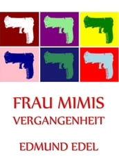 Frau Mimis Vergangenheit