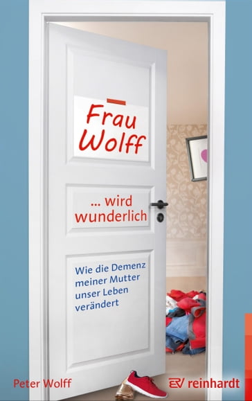 Frau Wolff wird wunderlich - Peter Wolff