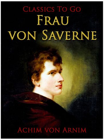 Frau von Saverne - Achim Von Arnim