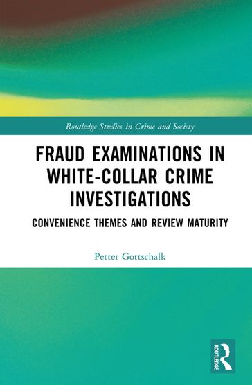 Fraud Examinations in White-Collar Crime Investigations - Petter Gottschalk