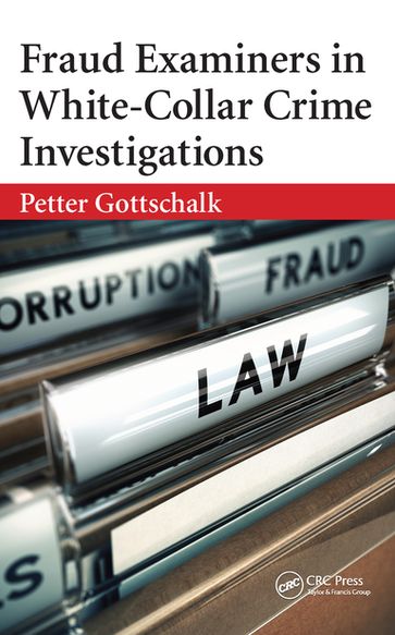 Fraud Examiners in White-Collar Crime Investigations - Petter Gottschalk