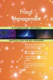 Fraud Management A Complete Guide - 2019 Edition
