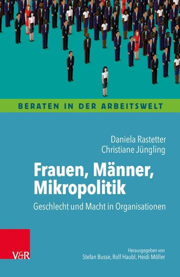 Frauen, Männer, Mikropolitik - Daniela Rastetter - Christiane Jungling