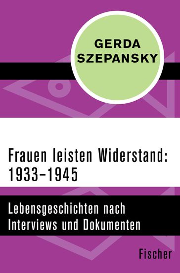 Frauen leisten Widerstand: 19331945 - Gerda Szepansky