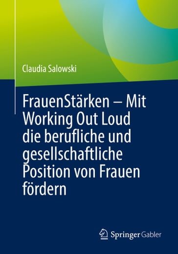 FrauenStärken  Mit Working Out Loud die berufliche und gesellschaftliche Position von Frauen fördern - Claudia Salowski