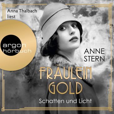 Fraulein Gold - Schatten und Licht, Band 1 (Gekurzte Lesung) - Anne Stern