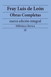 Fray Luis de León: Obras completas (nueva edición integral)