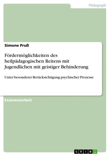 Fördermöglichkeiten des heilpädagogischen Reitens mit Jugendlichen mit geistiger Behinderung - Simone Pruß