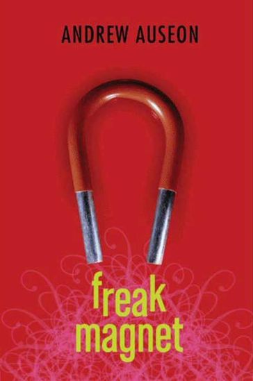 Freak Magnet - Andrew Auseon