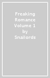 Freaking Romance Volume 1