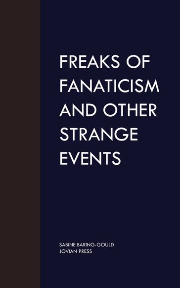 Freaks of Fanaticism and Other Strange Events - Sabine Baring-Gould