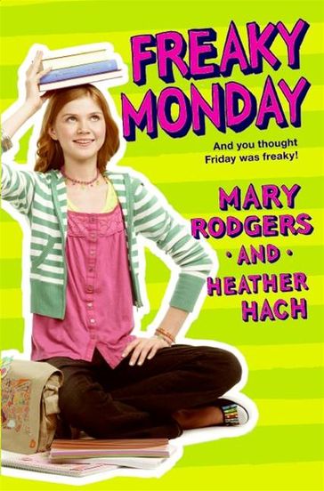 Freaky Monday - Mary Rodgers - Heather Hach