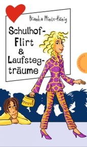 Freche Mädchen freche Bücher!: Schulhof-Flirt & Laufstegträume