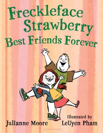 Freckleface Strawberry: Best Friends Forever - Julianne Moore