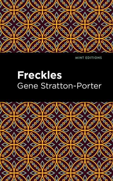 Freckles - Gene Stratton-Porter - Mint Editions